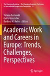 Academic Work and Careers in Europe: Trends, Challenges, Perspectives