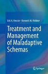 Treatment and Management of Maladaptive Schemas