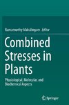 Combined Stresses in Plants