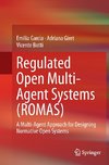 Regulated Open Multi-Agent Systems (ROMAS)