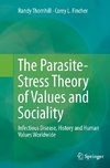 The Parasite-Stress Theory of Values and Sociality