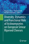 Diversity, Dynamics and Functional Role of Actinomycetes on European Smear Ripened Cheeses