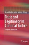 Trust and Legitimacy in Criminal Justice