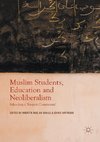 Muslim Students, Education and Neoliberalism