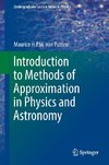 Introduction to Methods of Approximation in Physics and Astronomy