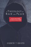 THEOLOGY OF RACE & PLACE