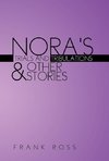 NORA'S TRIALS AND TRIBULATIONS & OTHER STORIES