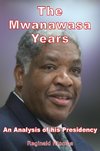 MWANAWASA YEARS