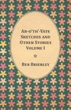 Ab-o'th'-Yate Sketches and Other Stories - Volume I