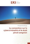 La convention sur la cybercriminalité et le droit pénal congolais