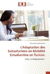 L'Adaptation des Subsahariens en Mobilité Estudiantine en Tunisie: