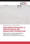 Autodeterminación y alteraciones del desarrollo intelectual