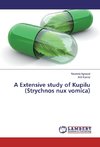 A Extensive study of Kupilu (Strychnos nux vomica)