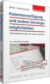 Patientenverfügung und andere Vorsorgemöglichkeiten