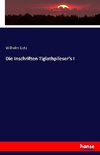 Die Inschriften Tiglathpileser's I