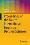 Proceedings of the Fourth International Forum on Decision Sciences