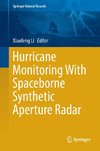 Hurricane Monitoring With Spaceborne Synthetic Aperture Radar