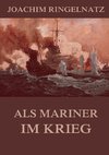 Als Mariner im Krieg