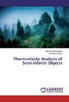 Thermoelastic Analysis of Semi-Infinite Objects