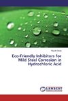 Eco-Friendly Inhibitors for Mild Steel Corrosion in Hydrochloric Acid