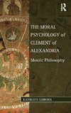 The Moral Psychology of Clement of Alexandria