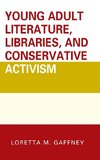 Young Adult Literature, Libraries, and Conservative Activism