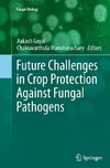 Future Challenges in Crop Protection Against Fungal Pathogens