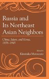 Russia and Its Northeast Asian Neighbors