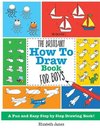 The Brilliant How To Draw Book for Boys