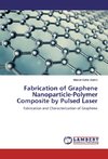 Fabrication of Graphene Nanoparticle-Polymer Composite by Pulsed Laser