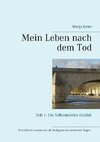 Mein Leben nach dem Tod