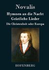 Hymnen an die Nacht / Geistliche Lieder / Die Christenheit oder Europa