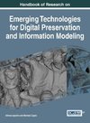 Handbook of Research on Emerging Technologies for Digital Preservation and Information Modeling