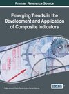 Emerging Trends in the Development and Application of Composite Indicators
