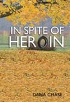 In Spite of Heroin