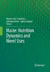 Maize: Nutrition Dynamics and Novel Uses