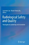 Radiological Safety and Quality