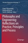 Philosophy and Engineering: Reflections on Practice, Principles and Process