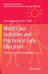 World Class Initiatives and Practices in Early Education