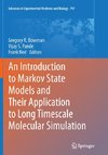 An Introduction to Markov State Models and Their Application to Long Timescale Molecular Simulation