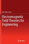 Electromagnetic Field Theories for Engineering