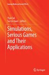 Simulations, Serious Games and Their Applications