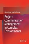 Project Communication Management in Complex Environments