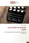 Le jeu dans le groupe vidéo