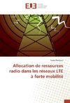 Allocation de ressources radio dans les réseaux LTE à forte mobilité