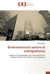 Environnement sonore et anticipation(s)