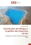 Contribution de l'Afrique à la gestion des ressources en eau