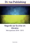 Regards sur la crise en Ukraine