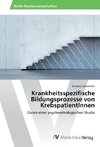 Krankheitsspezifische Bildungsprozesse von KrebspatientInnen