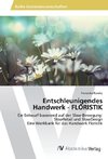 Entschleunigendes Handwerk - FLORISTIK